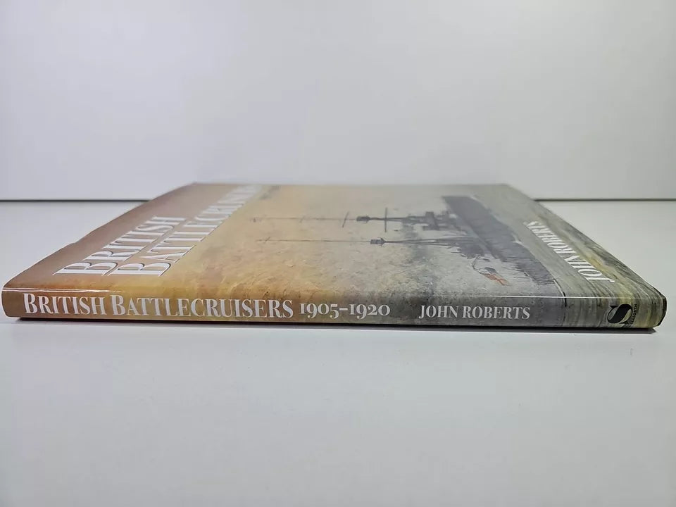 British Battlecruisers: 1905 - 1920 by John Roberts (2017)