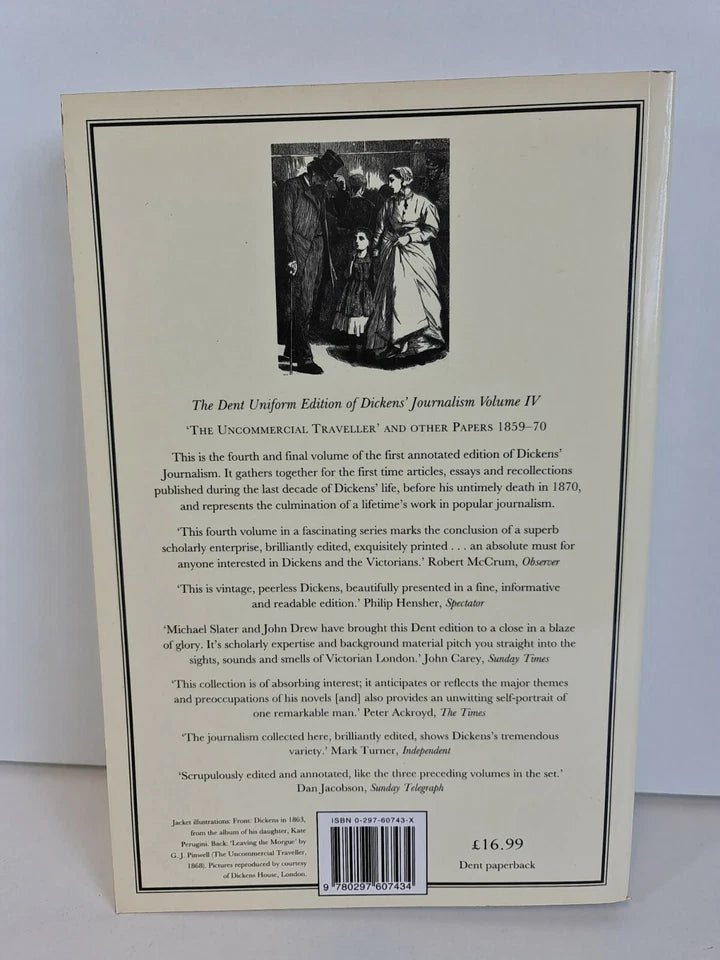Dickens Journalism Vol 4: Uncommerical Traveller & Other Papers (2000)