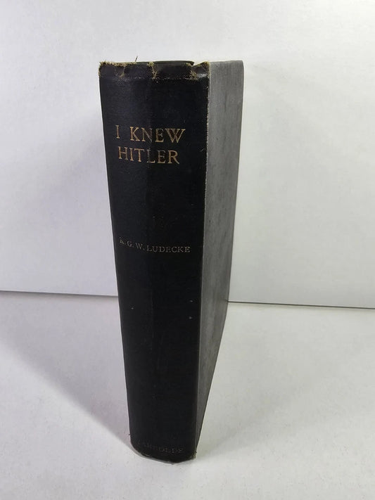 I Knew Hitler : The Story of a Nazi who escaped... by Kurt Ludecke (1938)