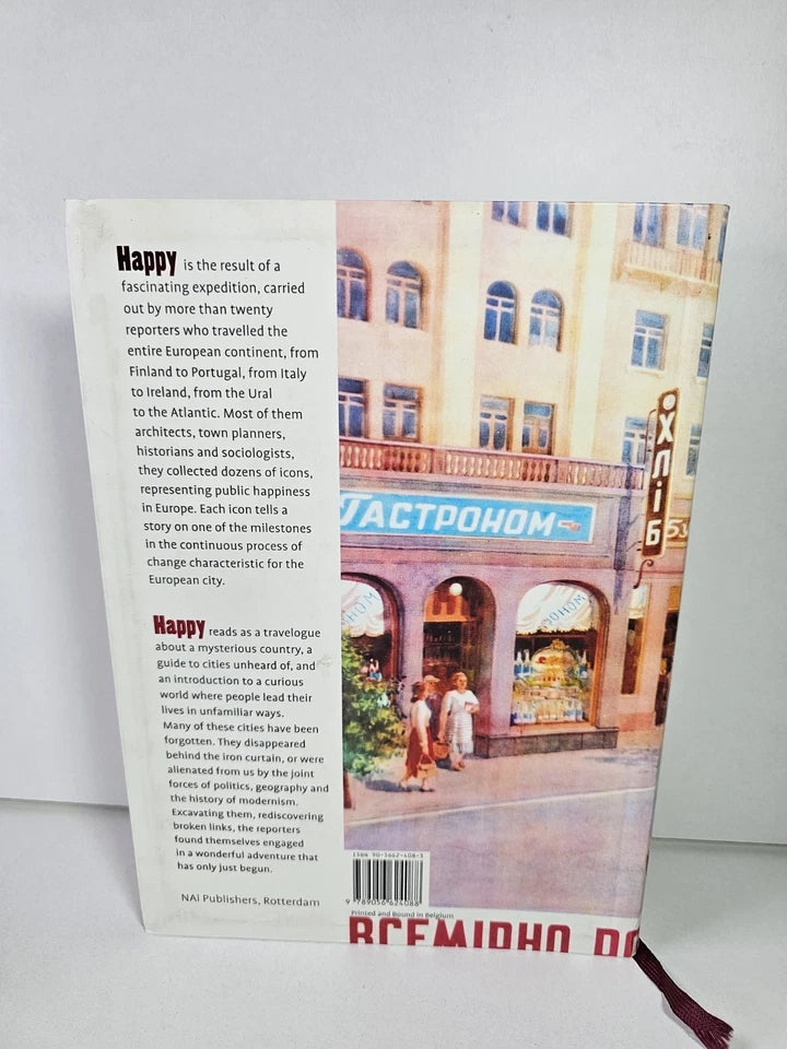 Happy: Cities and Public Happiness in Post-War Europe by Cor Wagenaar (2004)