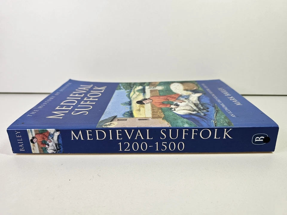 Medieval Suffolk: Economic and Social History 1200-1500 (2007)