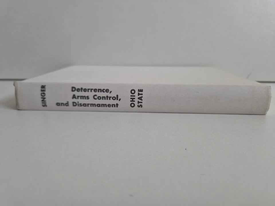 Deterrence, Arms Control and Disarmament by J Singer (1962)