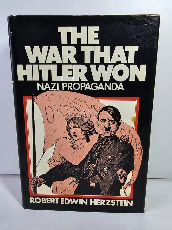 The War That Hitler Won by Robert Edwin Herzstein (1979)