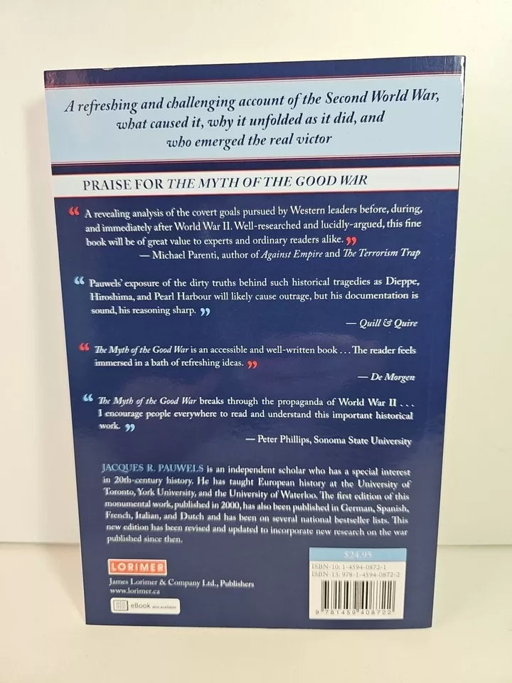 The Myth of the Good War: America in the ...by Jacques R Pauwels (2015)