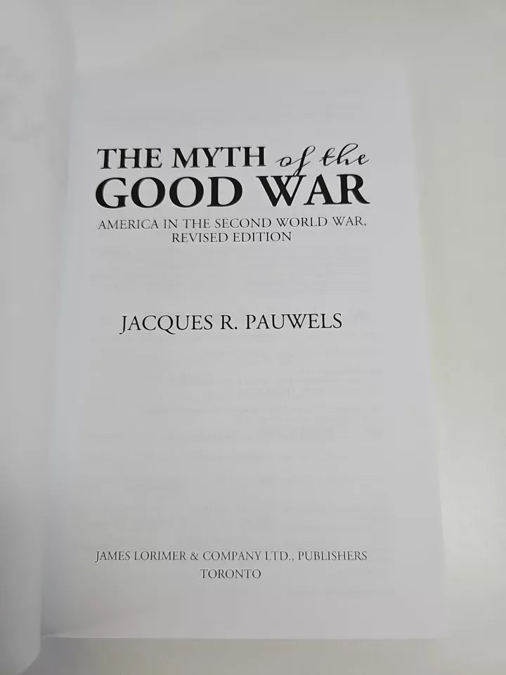 The Myth of the Good War: America in the ...by Jacques R Pauwels (2015)