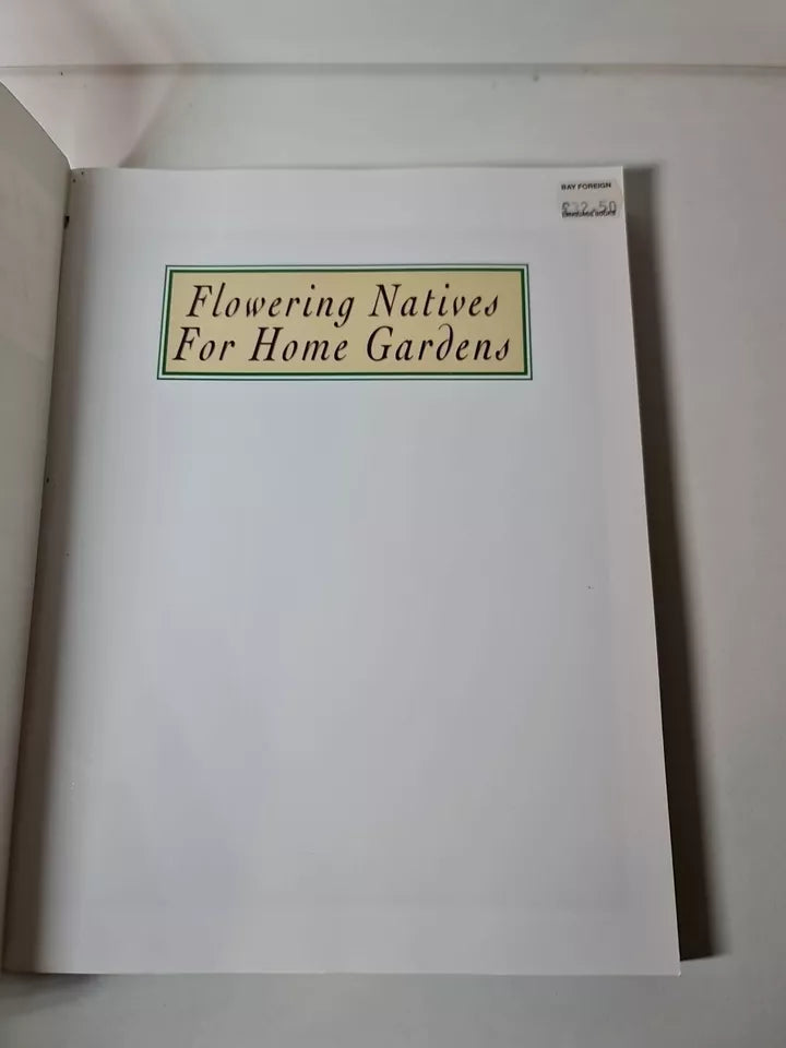 Flowering Natives for Home Gardens by Denise Greig (1996)