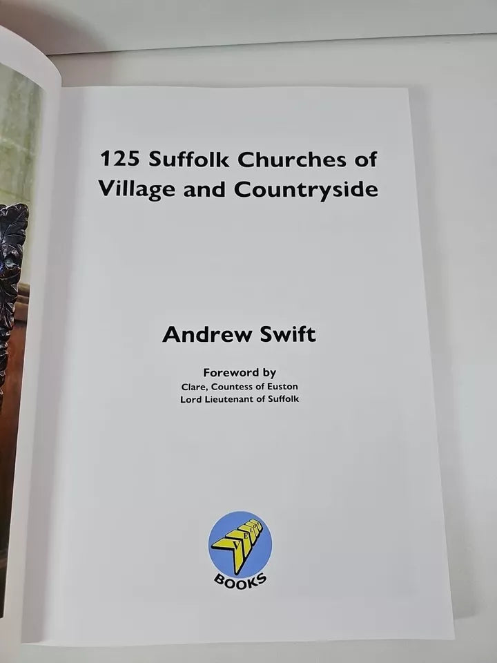 125 Suffolk Churches of Village and Countryside by Andrew Swift (2019)