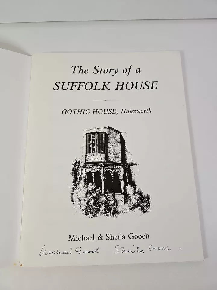 SIGNED- The Story of a Suffolk House by Michael & Sheila Gooch ( 1994)