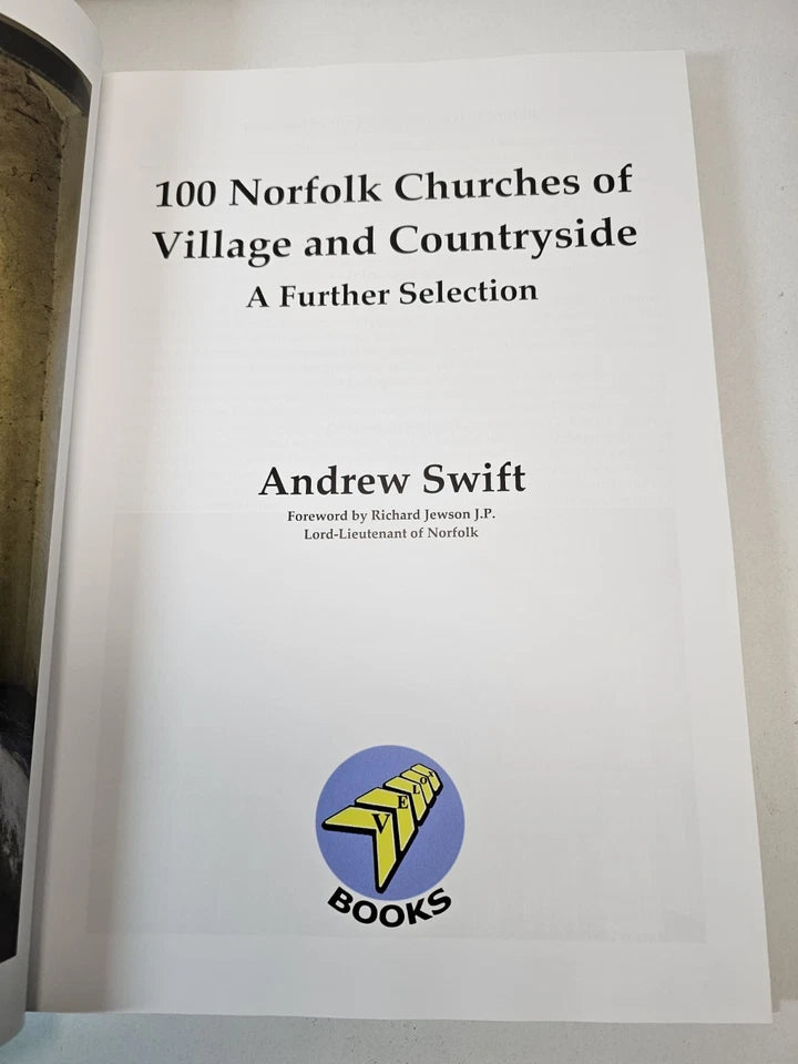 100 Norfolk Churches of Village and Countryside: A Further.. by A Swift (2017)