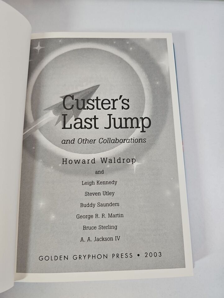 Custer's Last Jump: And Other Collaborations by Howard Waldrop (2003)