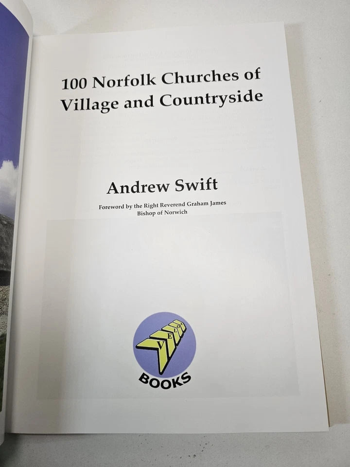 100 Norfolk Churches of Village and Countryside by Andrew Swift (2015)