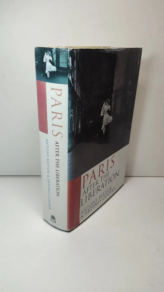SIGNED Paris After the Liberation by Anotny Beevor & Artemis Cooper (1994)