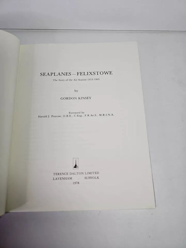 Seaplanes - Felixstowe: Story of the Air Station, 1913-63 by Kinsey  (1985)