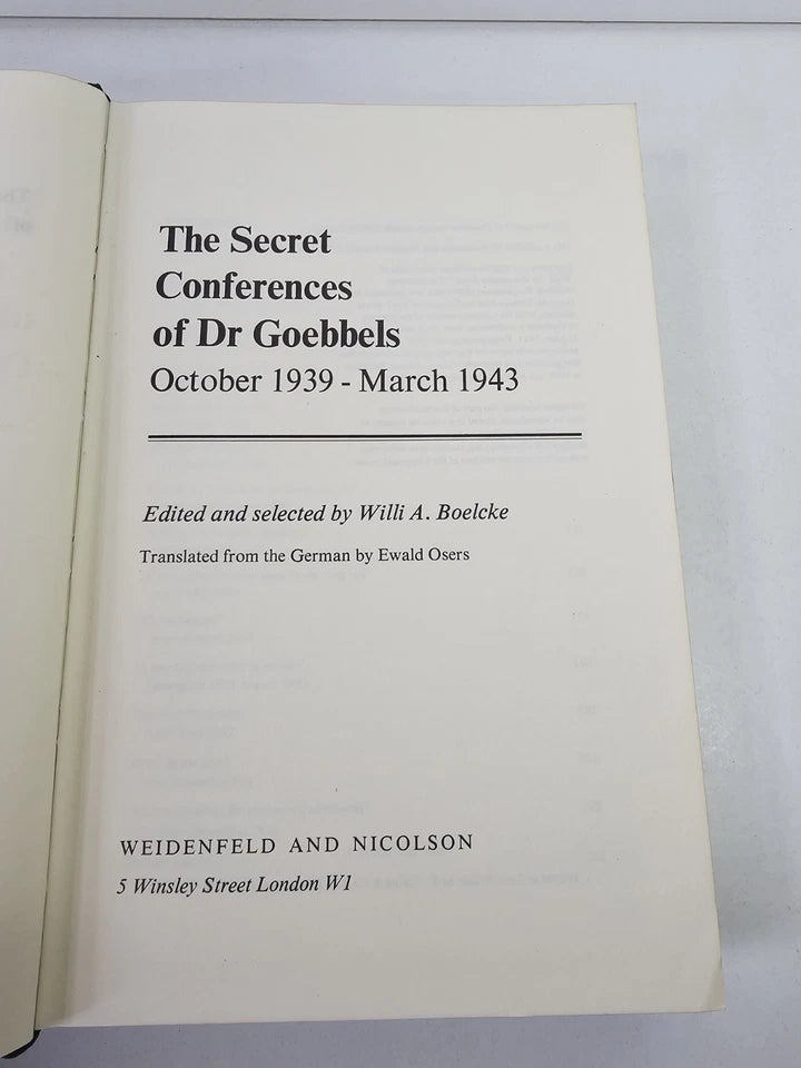 Secret Conferences of Dr.Goebbels, 1939-43 by Willi A. Boelche (1970)