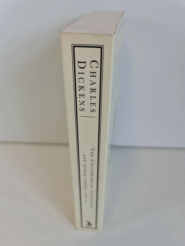 Dickens Journalism Vol 4: Uncommerical Traveller & Other Papers (2000)