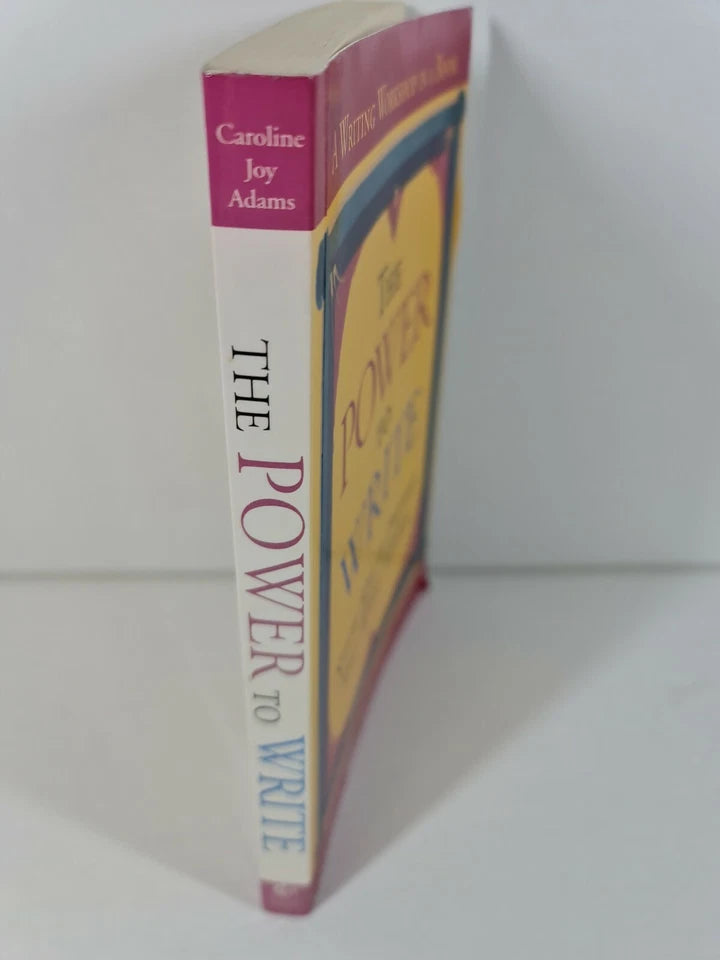 The Power to Write: A Writing Workshop in a Book by Caroline Adams (2003)