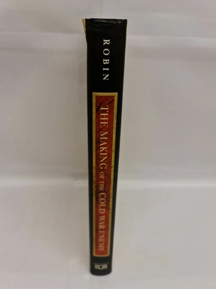 The Making of the Cold War Enemy: Culture and Politics... by Ron Robin (2001)