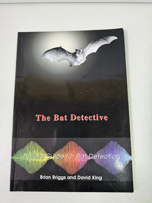 Bat Detective: A Field Guide for Bat Detection by David King (1998)