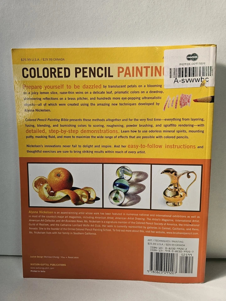 Colored Pencil Painting Bible: Techniques for Achieving Luminous Color.. (2009)