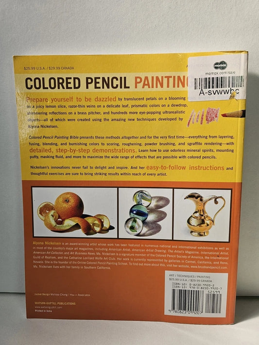 Colored Pencil Painting Bible: Techniques for Achieving Luminous Color.. (2009)