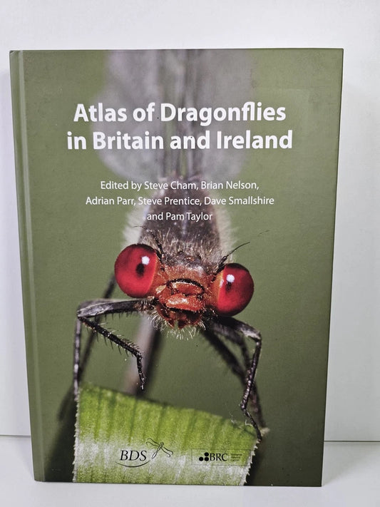 Atlas of Dragonflies in Britain and Ireland by Steve Cham, Pam Taylor (2014)