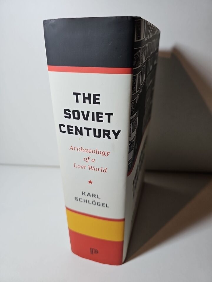 Soviet Century: Archaeology of a Lost World by Karl Schlogel (2023)