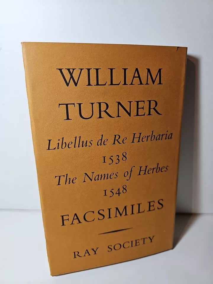 Libellus de Re Herbaria 1538 / The Names of Herbs 1548 Facsimiles (1965)