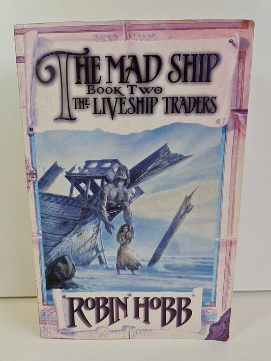 The Mad Ship Book Two, The Liveship Traders by Robin Hobb