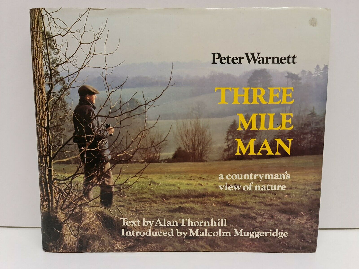 Three Mile Man: A Countryman's View of Nature by Alan Thornhill
