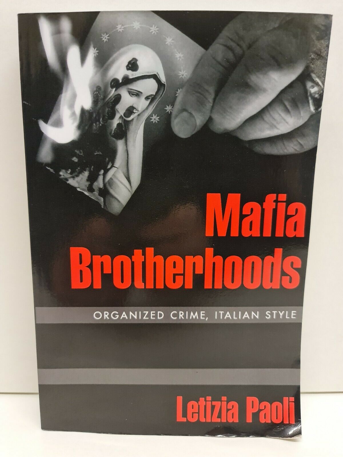 Mafia Brotherhoods: Organized Crime, Italian Style by Letizia Paoli