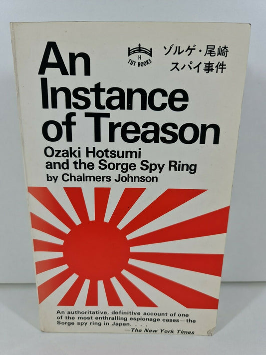 An Instance of Treason: Ozaki Hotsume And The Sorge Spy Ring by Johnson