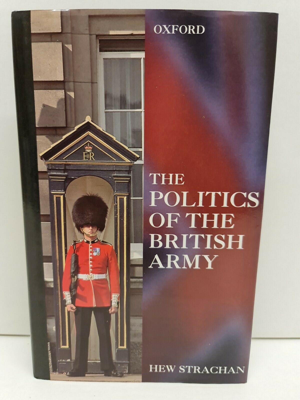 The Politics of the British Army by Sir Hew Strachan