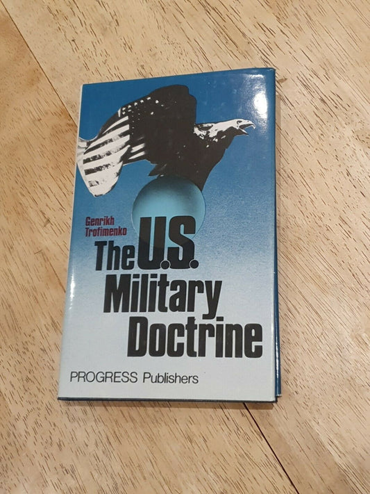 SIGNED -The U.S Military Doctrine by Genrikh Trofimenko