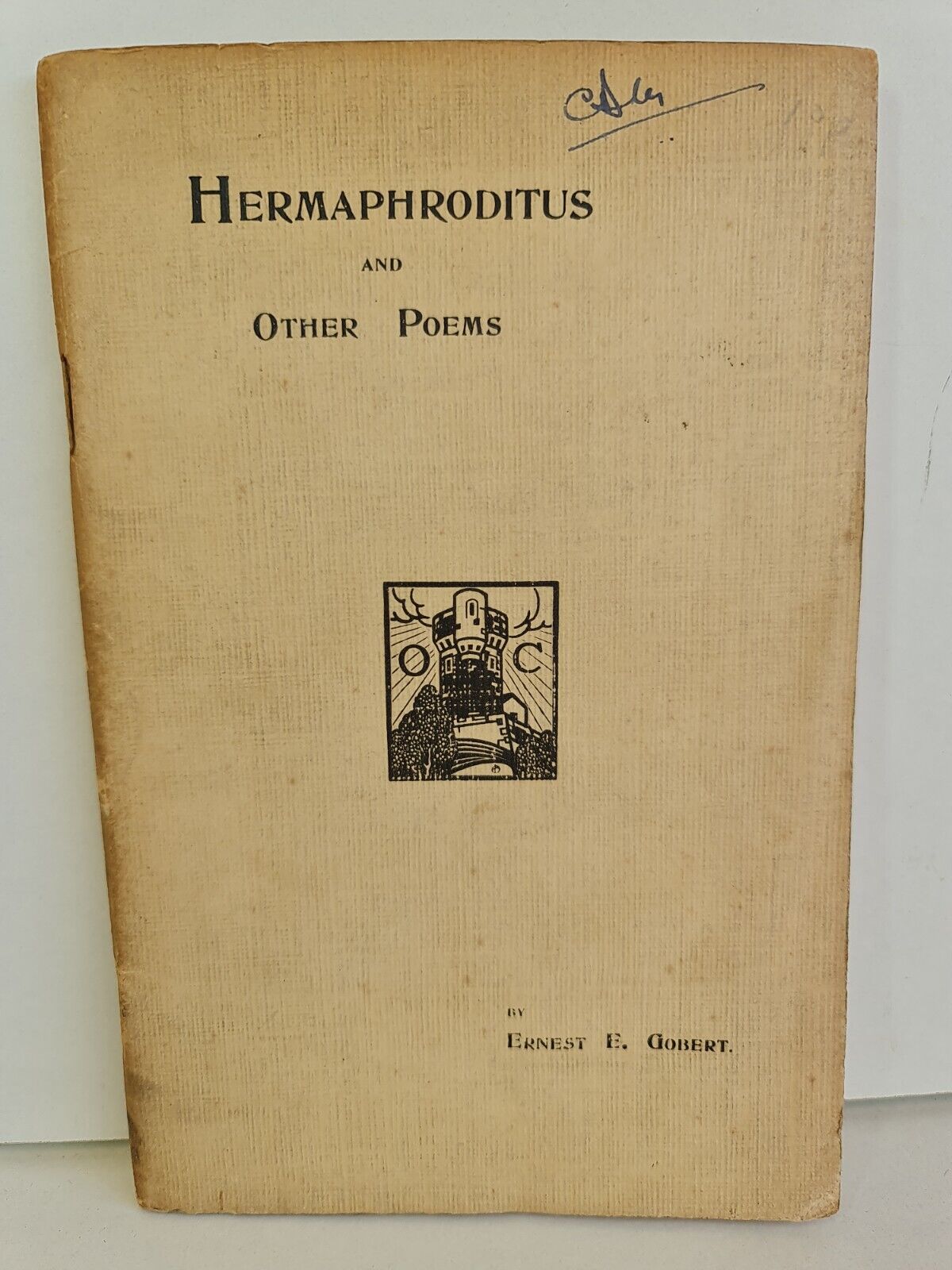 Hermaphroditus and Other Poems by Ernest Gobert