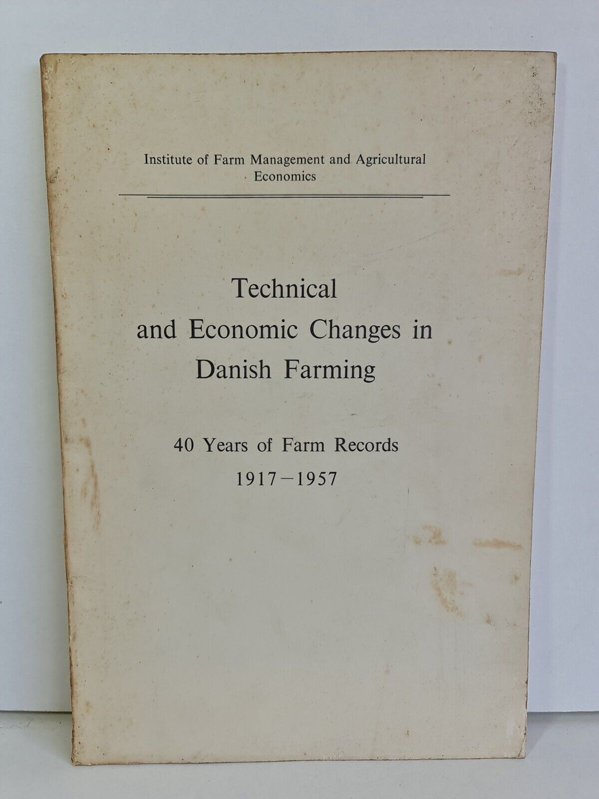 Technical and Economic Changes in Danish Farming 1917-1957