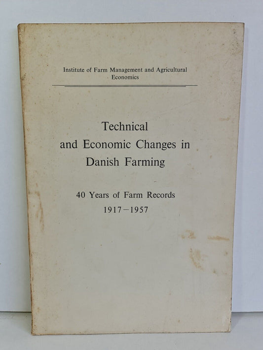 Technical and Economic Changes in Danish Farming 1917-1957