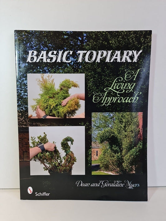 Basic Topiary: A Living Approach by Dean Myers (2010)