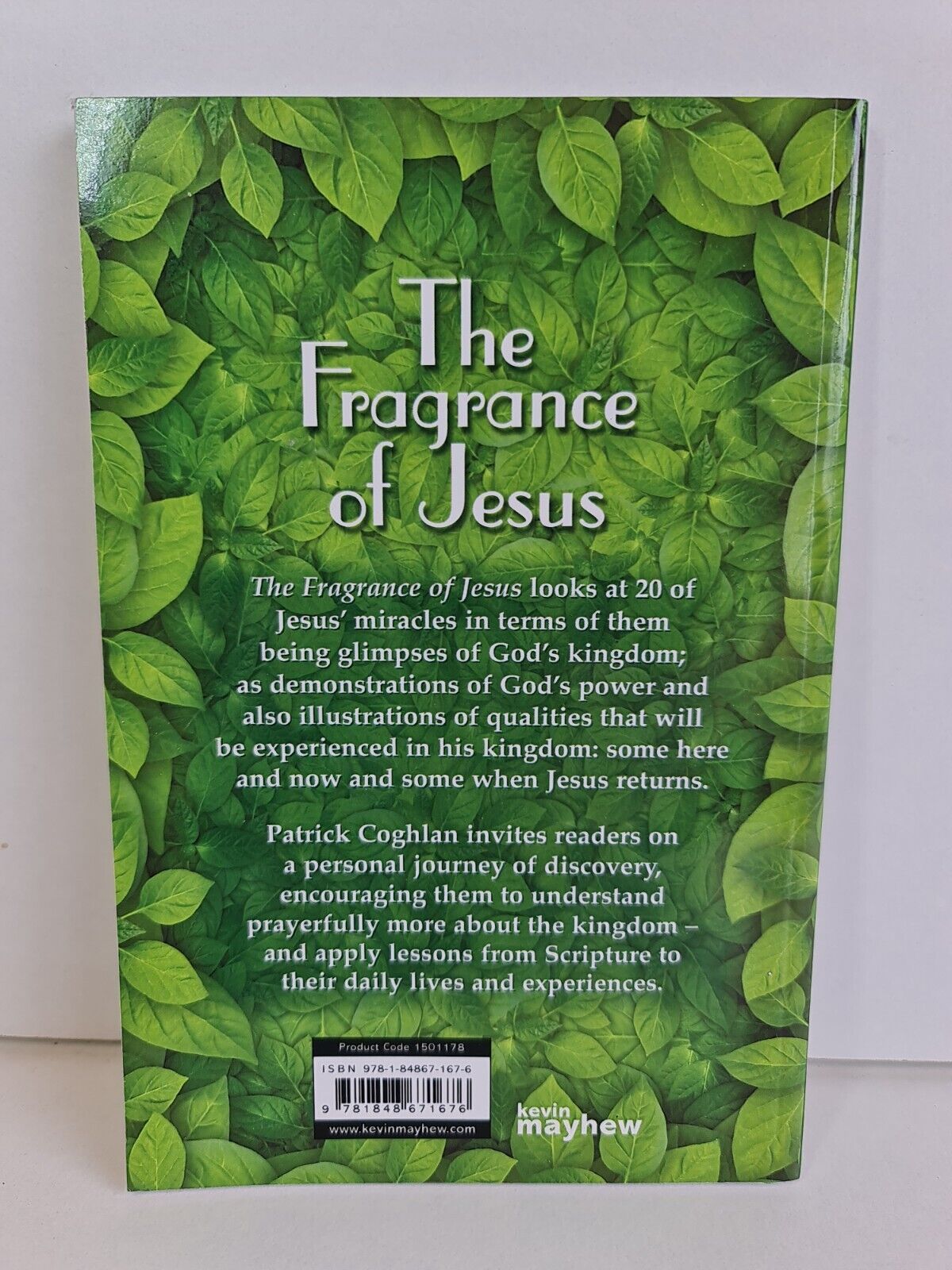 The Fragrance of Jesus: Glimpsing the Kingdom Through His Miracles by Coghlan