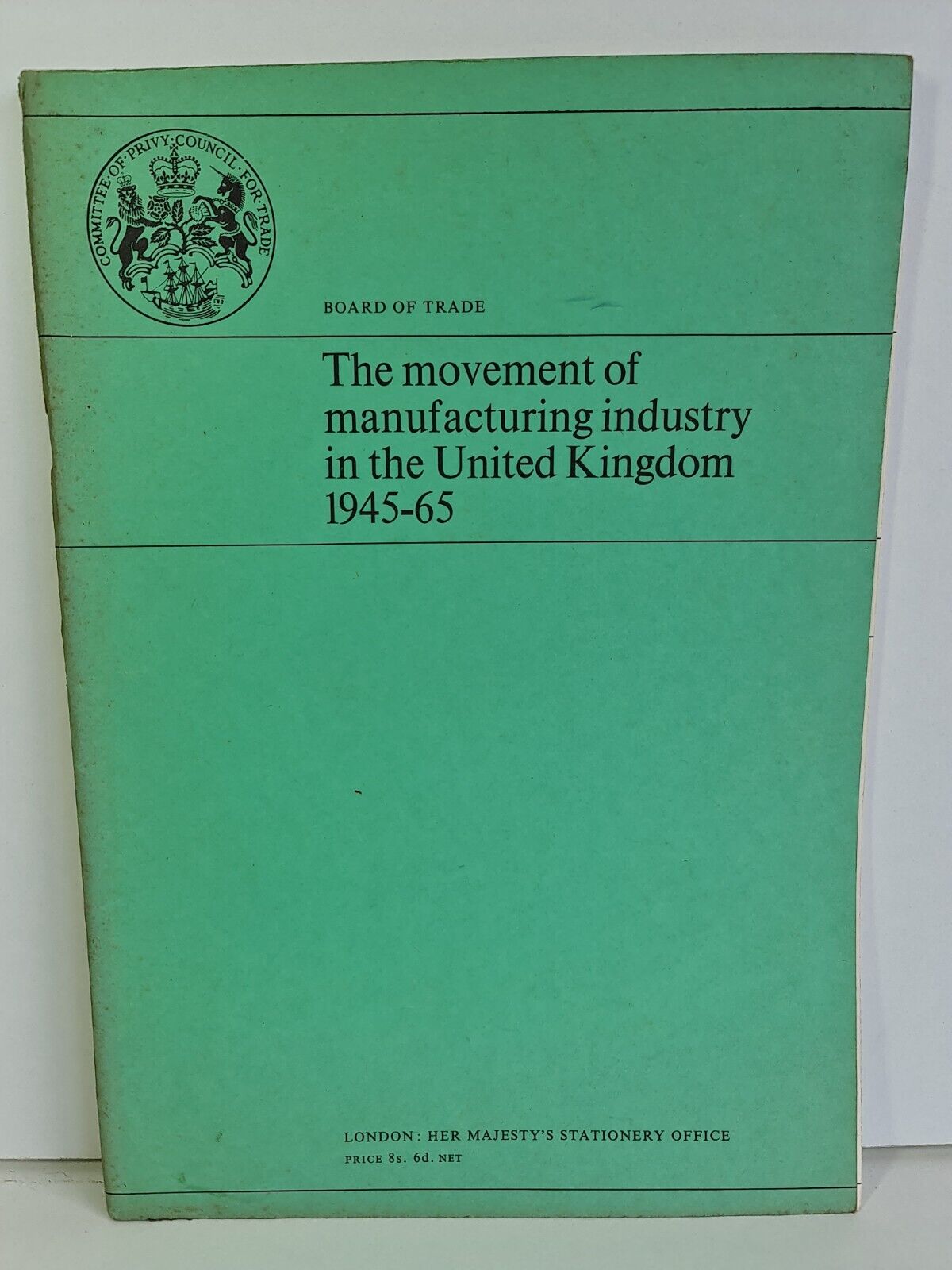 The Movement of Manufacturing Industry in the United Kingdom 1945-65