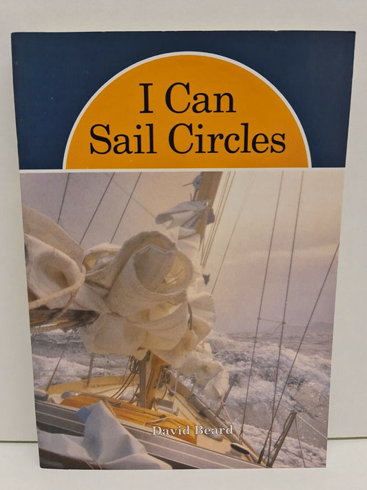 SIGNED - I Can Sail Circles by David Beard