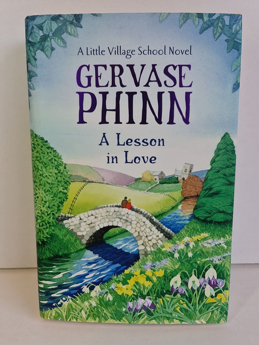 SIGNED A Lesson In Love: A Little Village School Novel by Gervase Phinn