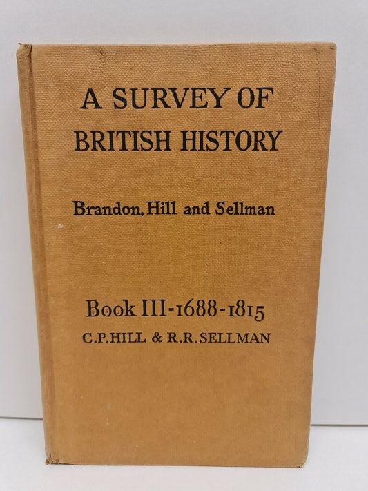 A Survey of British History, Book 3: 1688-1815 by Brandon (1962)