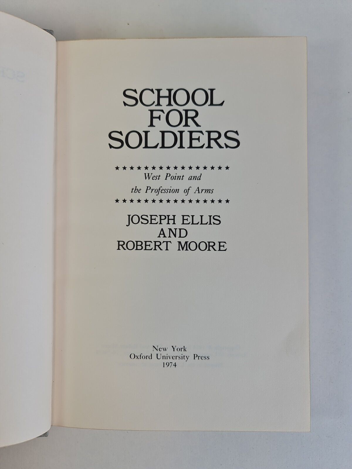School for Soldiers: West Point & the Profession of Arms by Joseph Ellis