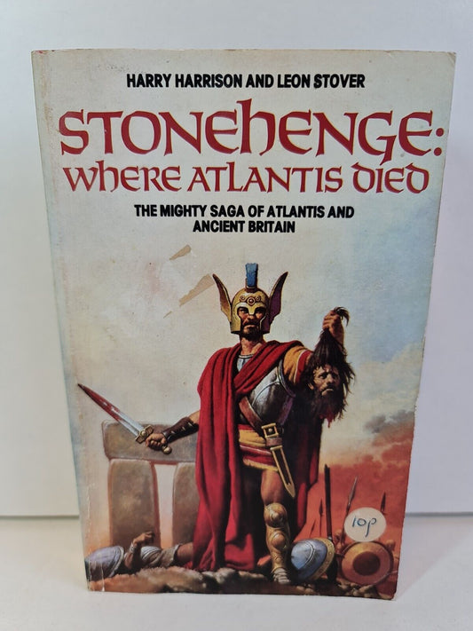 Stonehenge: Where Atlantis Died by Harry Harrison, Leon E. Stover (1985)