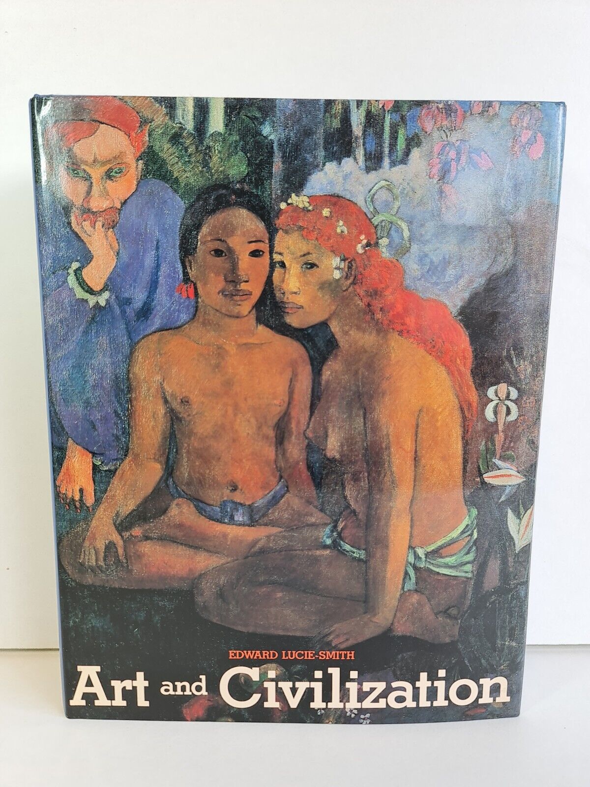 Art and Civilization by Edward Lucie-Smith