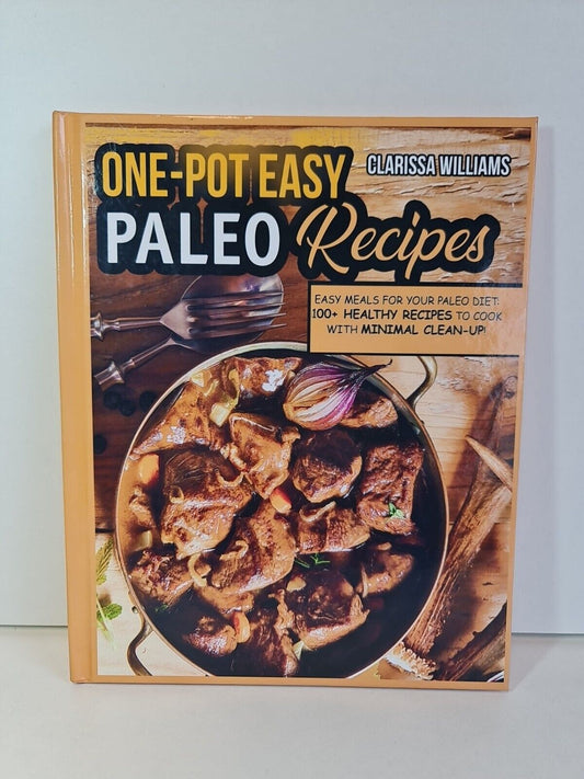One-Pot Easy Paleo Recipes by Clarissa Williams (2021)