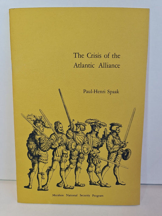 The Crisis of the Atlantic Alliance by Paul-Henri Spaak (1967)