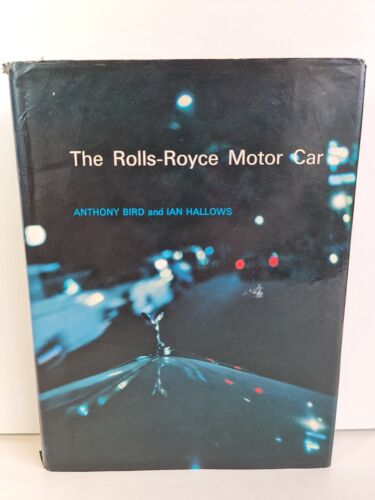 The Rolls-Royce Motor Car by Anthony Bird, Ian Hallows (1975)